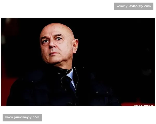 波耶特忆热刺惊魂夜：列维的赛前解雇与决断哲学